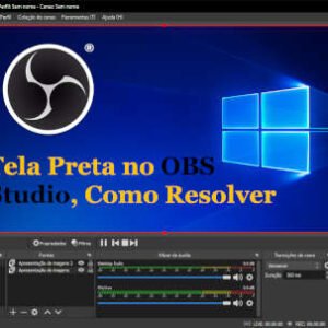 Tela Preta no OBS Studio, Como Resolver.